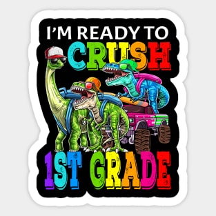 I'm Ready To Crush 1st Grade Monster Truck Dinosaur Back To School Sticker